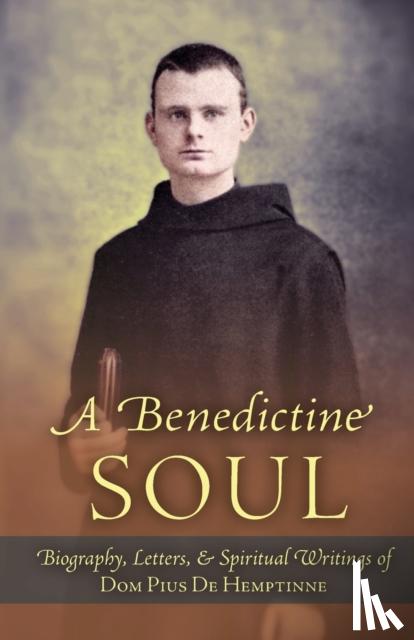 de Hemptinne, Dom Pius, de Hemptinne, Dom John - A Benedictine Soul