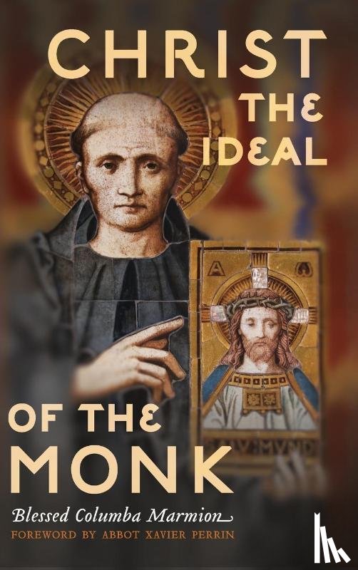 Marmion, Columba - Christ the Ideal of the Monk (Unabridged)