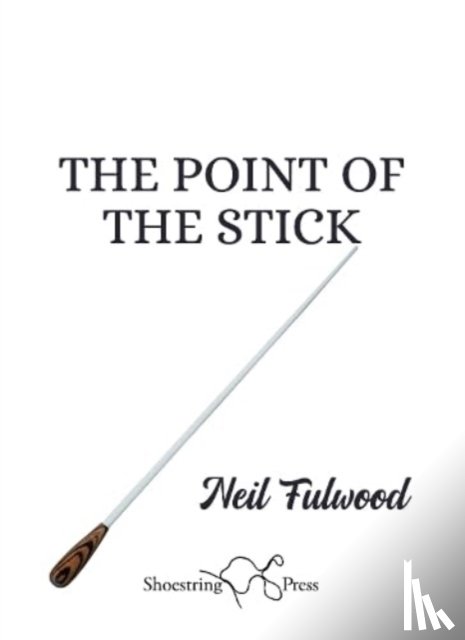 Fulwood, Neil - The Point of the Stick