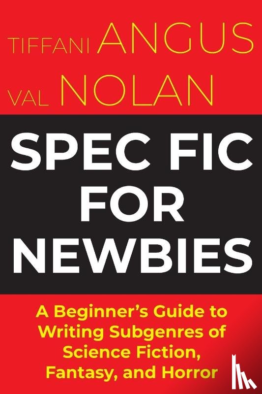 Angus, Tiffani, Nolan, Val - Spec Fic For Newbies