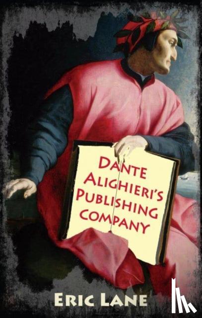 Lane, Eric - Dante Alighieri's Publishing Company