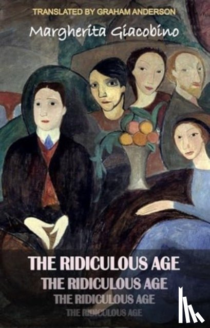 Giacobino, Margherita - The Ridiculous Age