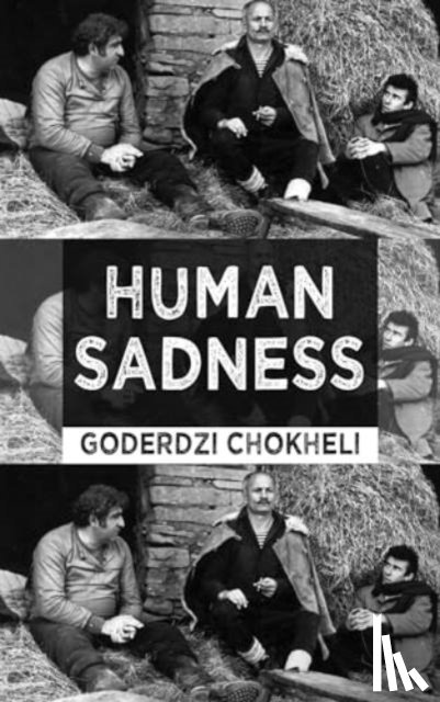 Chokheli, Goderdzi - Human Sadness