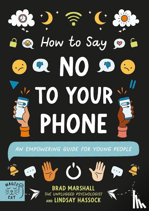 Marshall, Brad, Hassock, Lindsay - How to Say No to Your Phone