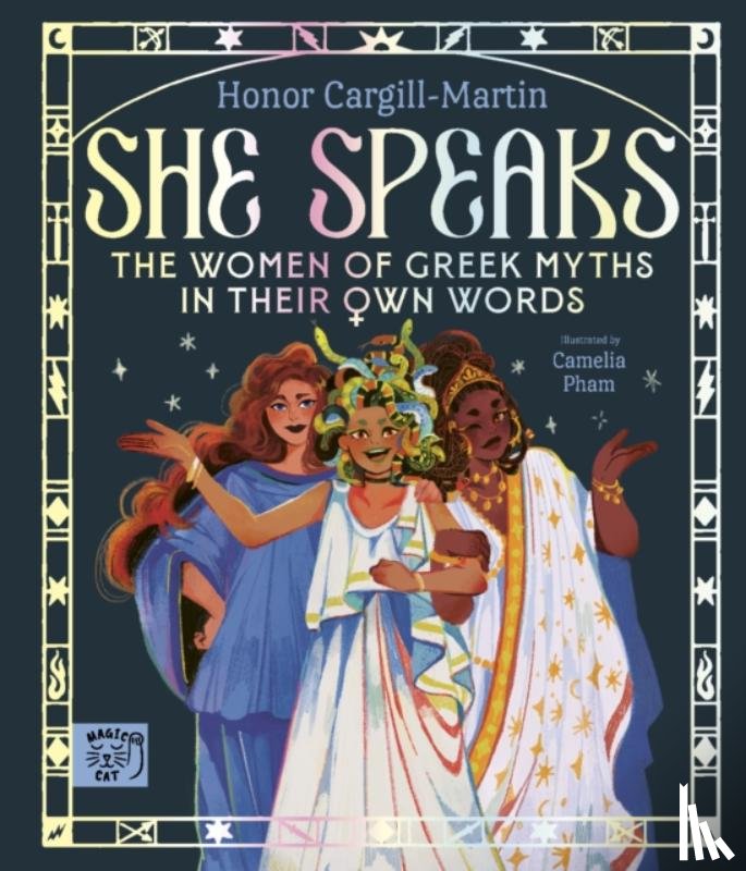 Cargill-Martin, Honor - She Speaks: The Women of Greek Myths in Their Own Words