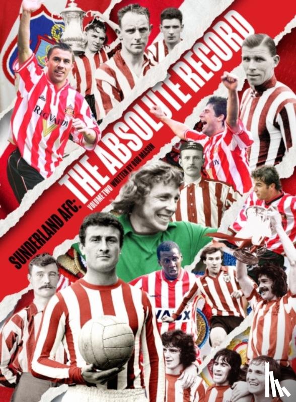  - Sunderland AFC The Absolute Record: The Players