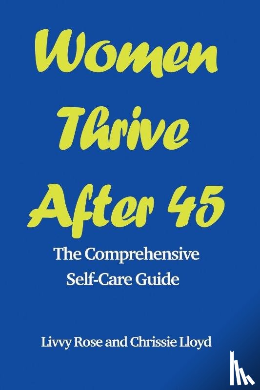Rose, Livvy - Women Thrive After 45