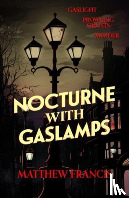 Francis, Matthew - Nocturne with Gaslamps