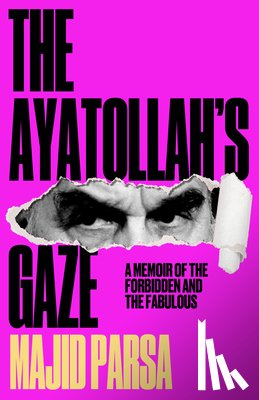 Parsa, Majid - The Ayatollah's Gaze