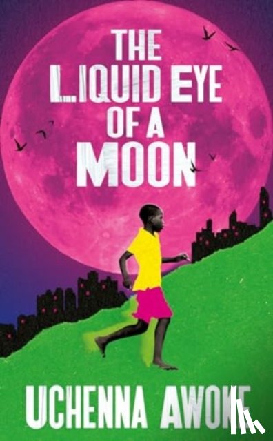 Awoke, Uchenna - The Liquid Eye of a Moon