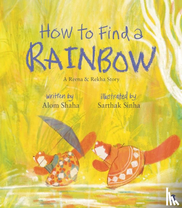 Shaha, Alom - How to Find a Rainbow