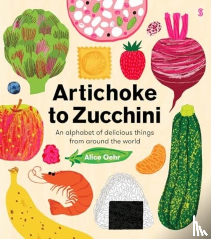 Oehr, Alice - Artichoke to Zucchini