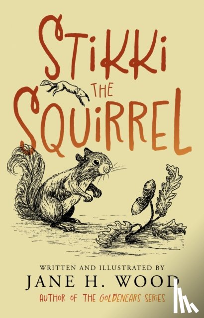 Wood, Jane H. - Stikki the Squirrel