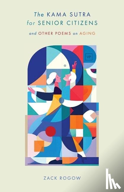 Rogow, Zack - The Kama Sutra for Senior Citizens