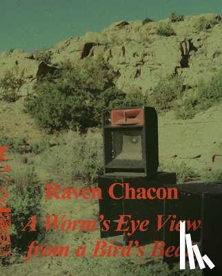 Coplan, Alison - Raven Chacon: A Worm's Eye View from a Bird's Beak
