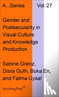 Grenz, Sabine - Gender and Postsecularity in Knowledge Production and Visual Culture