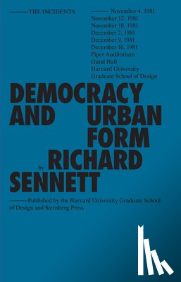 Sennett, Richard - Sennett, R: Democracy and Urban Form