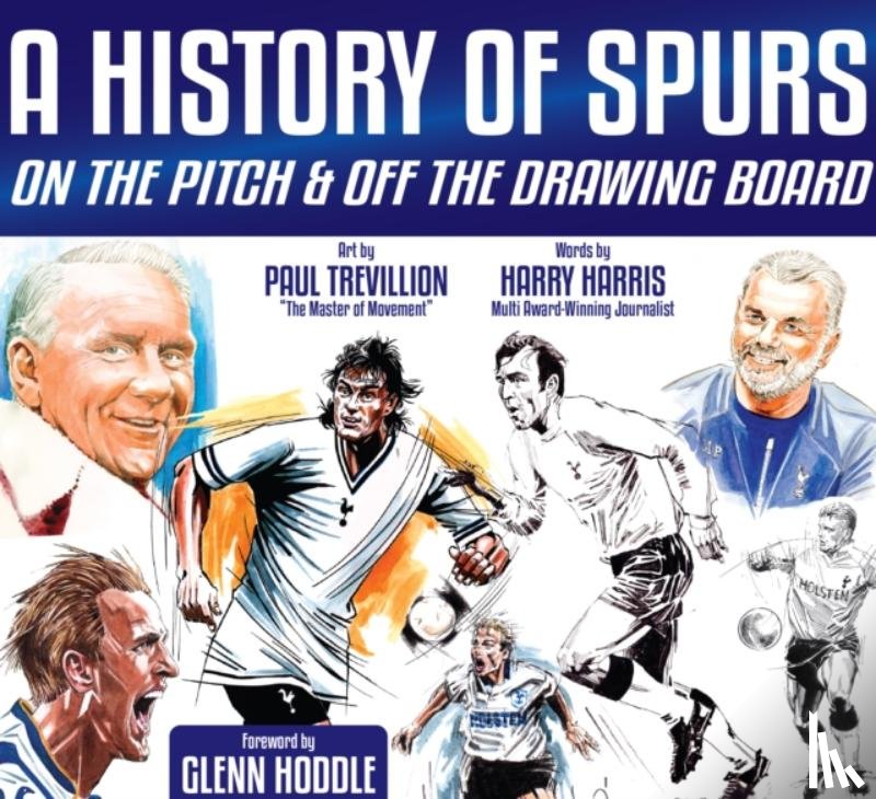 Harris, Harry, Trevillion, Paul - A History of Spurs