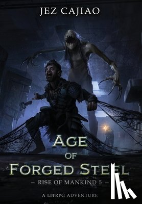 Cajiao, Jez - Age of Forged Steel