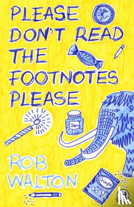 Walton, Rob - Please Don't Read The Footnotes Please