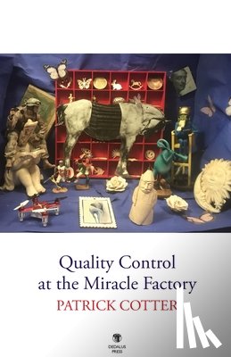 Cotter, Patrick - Quality Control at the Miracle Factory