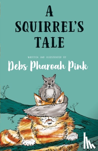 Pharoah Pink, Deb - A Squirrel's Tale