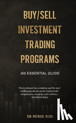 Bijou, Patrick - Fundamentals Of Buy/Sell Investment Trading Programs