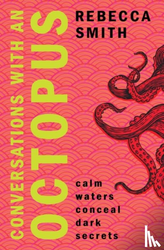 Smith, Rebecca - Conversations with an Octopus