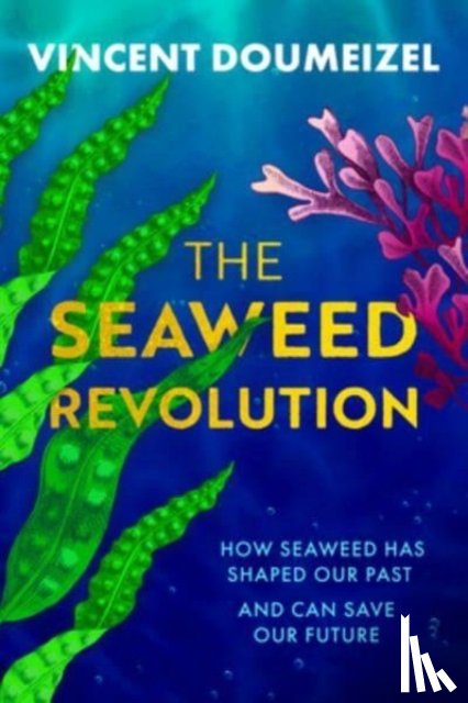 Doumeizel, Vincent - The Seaweed Revolution