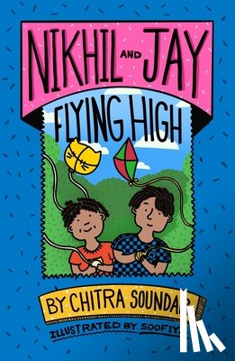  - Nikhil and Jay: Flying High