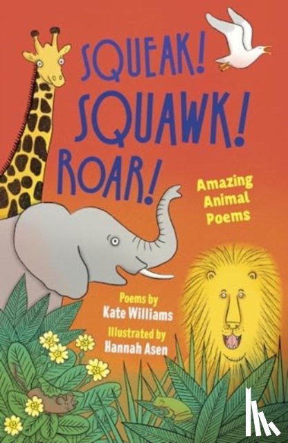 Williams, Kate - Squeak! Squawk! Roar!