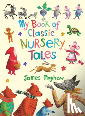 Mayhew, James - My Book of Classic Nursery Tales