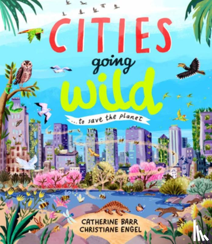 Barr, Catherine - Cities Going Wild