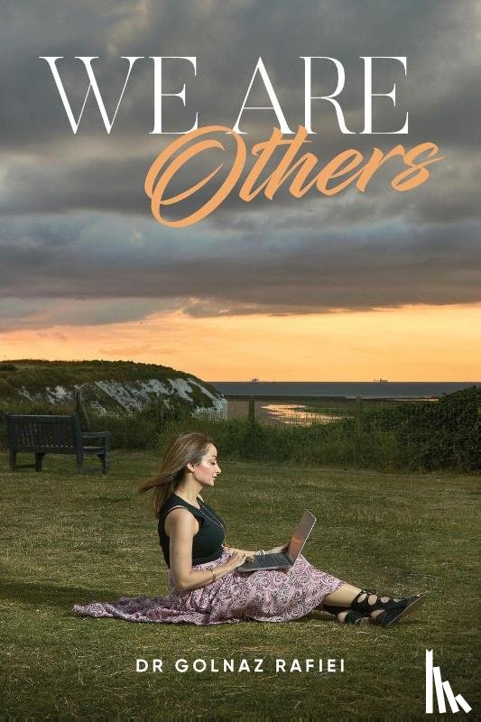Rafiei, Dr Golnaz - We Are Others