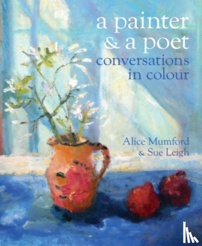 Mumford, Alice, Leigh, Sue - A Painter and a Poet