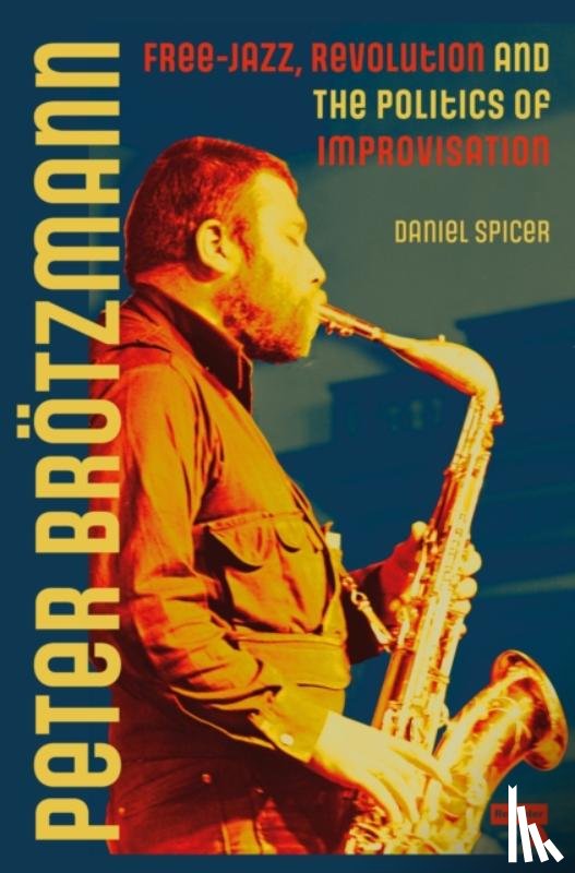 Spicer, Daniel - Peter Broetzmann