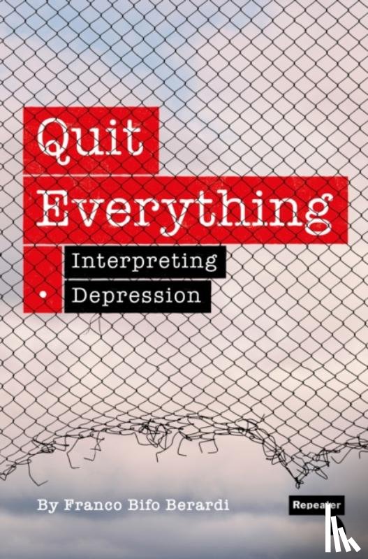 Berardi, Franco - Quit Everything