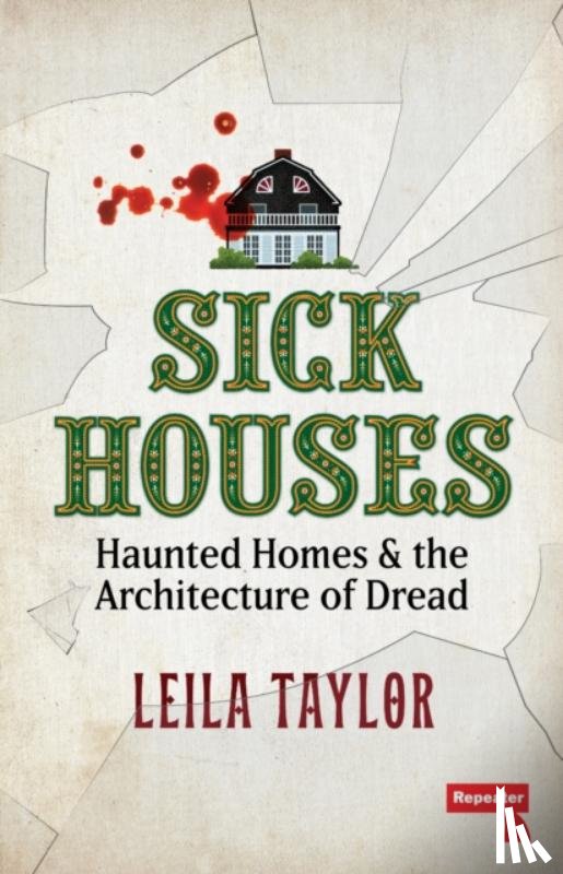 Taylor, Leila - Sick Houses