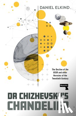 Elkind, Dan - Dr Chizhevsky's Chandelier