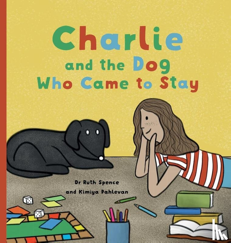Spence, Dr Ruth - Charlie and the Dog Who Came to Stay