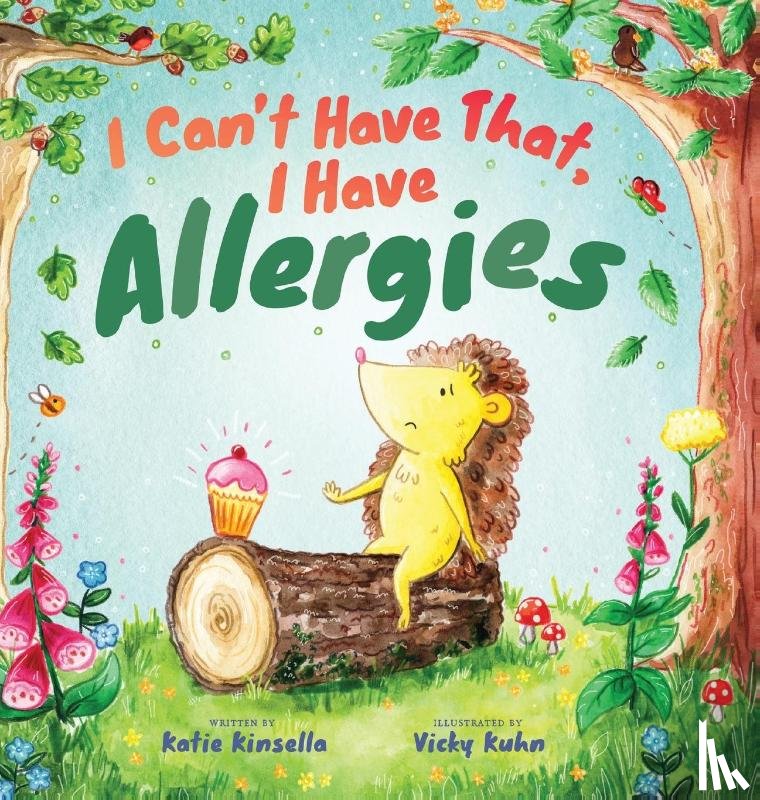 Kinsella, Katie - I Can't Have That, I Have Allergies