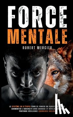 Mercier, Robert - Force Mentale