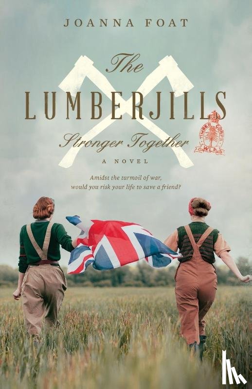 Foat, Joanna - The Lumberjills