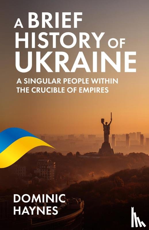 Haynes, Dominic - A Brief History of Ukraine