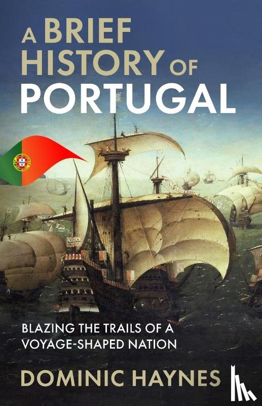 Haynes, Dominic - A Brief History of Portugal