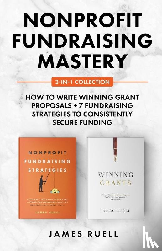Ruell, James - Nonprofit Fundraising Mastery 2-in-1 Collection