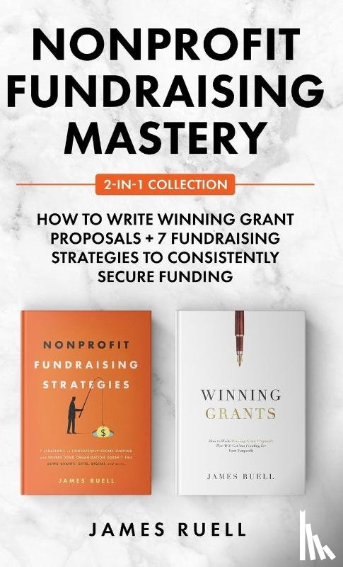 Ruell, James - Nonprofit Fundraising Mastery 2-in-1 Collection
