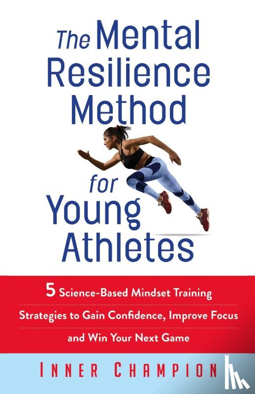 Inner Champion - The Mental Resilience Method for Young Athletes