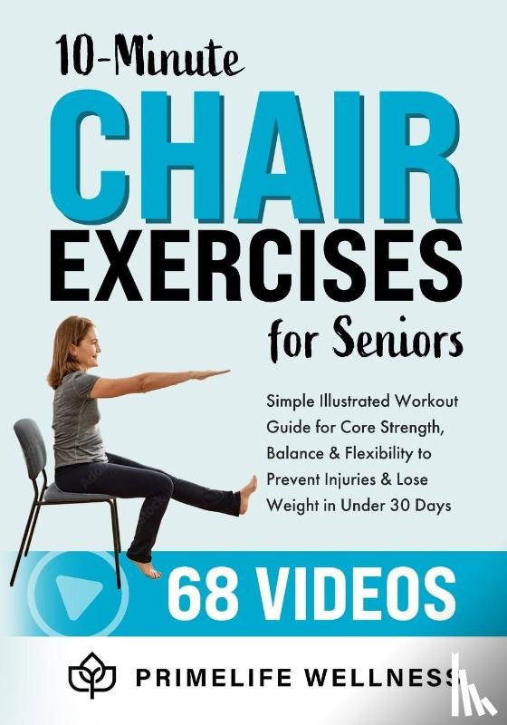 Primelife Wellness - 10-Minute Chair Exercises for Seniors