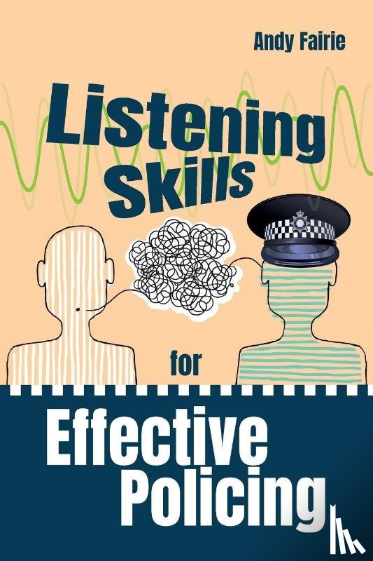 Fairie, Andy - Listening Skills for Effective Policing